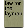 Law For The Layman by M.J. Anthony