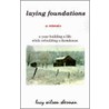 Laying Foundations by Lucy Wilson Sherman
