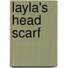 Layla's Head Scarf by Miriam Cohen