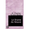 Le Drame Du Vesuve by M. Charles-Ernest Beule