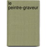 Le Peintre-Graveur door Adam von Bartsch Jean David Passavant