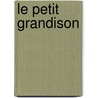 Le Petit Grandison by Maria Gertruida Decambon van D. Werken