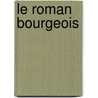 Le Roman Bourgeois door Onbekend