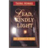 Lead, Kindly Light door Thomas Howard