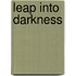 Leap into Darkness
