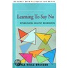 Learning To Say No door Carla Wills-Brandon