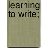 Learning To Write; by Robert Louis Stevension