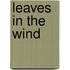 Leaves In The Wind