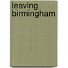 Leaving Birmingham by Paul Hemphill