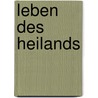 Leben Des Heilands by Gustav Frenssen
