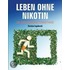 Leben ohne Nikotin