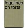 Legalines on Torts door Gloria Aluise