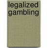 Legalized Gambling door David M. Haugen