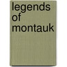 Legends of Montauk by Jared Augustus Ayres