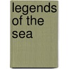 Legends of the Sea by Rebecca Rissman