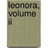 Leonora, Volume Ii
