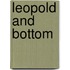 Leopold And Bottom
