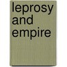 Leprosy and Empire door Rod Edmond
