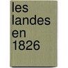 Les Landes En 1826 door Onbekend