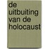 De uitbuiting van de Holocaust