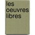 Les Oeuvres Libres
