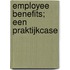 Employee benefits; een praktijkcase