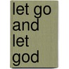 Let Go And Let God door Ella Oyortey