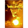 Let Go My Sunshine door Sharon Elisha Smith