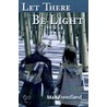 Let There Be Light door Max Freedland