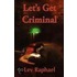 Let's Get Criminal