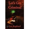 Let's Get Criminal door Lev Raphael