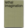 Lethal Imagination by Stephen M. Feldman