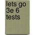 Lets Go 3e 6 Tests