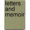 Letters And Memoir door John Bellows