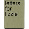 Letters For Lizzie door James Odonnell