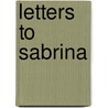 Letters To Sabrina door Pascale Kadoch Warman