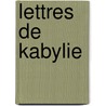 Lettres de Kabylie door Paul Bert