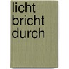 Licht bricht durch by Dzigar Kongtrul