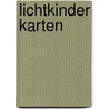 Lichtkinder Karten by Bb