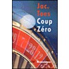 Coup Zero by Jac. Toes