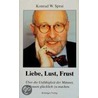 Liebe, Lust, Frust by Konrad W. Sprai