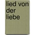 Lied von der Liebe