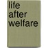 Life After Welfare