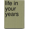 Life In Your Years by Suzanne O'Leary