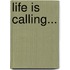 Life Is Calling...