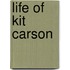 Life Of Kit Carson