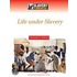 Life Under Slavery
