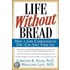 Life Without Bread