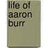 Life of Aaron Burr