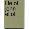 Life of John Eliot by Nehemiah Adams